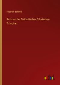 Produktbild: Revision der Ostbaltischen Silurischen Trilobiten
