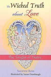 Produktbild: The Wicked Truth about Love: The Tangles of Desire