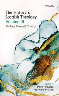 Produktbild: The History of Scottish Theology, Volume III