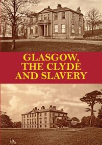 Produktbild: Glasgow, the Clyde and Slavery