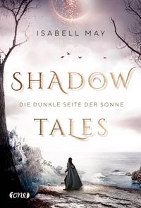 Bild vom Artikel Shadow Tales - Die dunkle Seite der Sonne vom Autor Isabell May