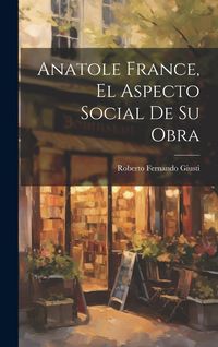 Produktbild: Anatole France, el Aspecto Social de su Obra