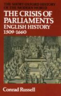 Produktbild: The Crisis of Parliaments: English History, 1509-1660