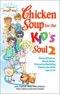 Produktbild: Chicken Soup for the Kid's Soul 2: Read-Aloud or Read-Alone Character-Building Stories for Kids Ages 6-10