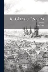 Produktbild: Ki L&aacute;tott Engem