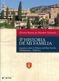 Produktbild: Historia de mi familia : apuntes sobre el Palacio del Rey Sancho