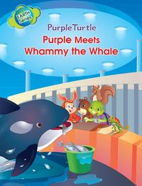 Produktbild: Purple Turtle - Purple and Friends Meet Whammy the Whale