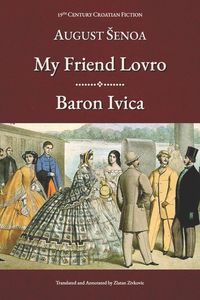 Produktbild: My Friend Lovro and Baron Ivica