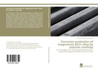 Produktbild: Corrosion protection of magnesium AZ31 alloy by polymer coatings