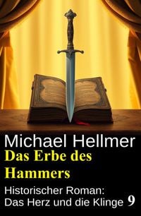 Produktbild: Das Erbe des Hammers: Historischer Roman: Das Herz und die Klinge 9