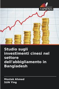 Produktbild: Studio sugli investimenti cinesi nel settore dell'abbigliamento in Bangladesh