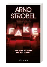 Fake – Wer soll dir jetzt noch glauben?