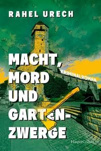 Produktbild: Macht, Mord und Gartenzwerge