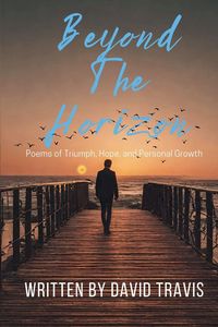 Produktbild: Beyond the Horizons ( Poems of Triumph, Hope, and Personal Growth )