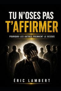 Produktbild: Tu n'oses pas t'affirmer