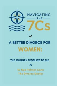 Produktbild: Navigating the 7Cs of a Better Divorce for WOMEN