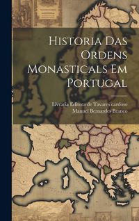 Produktbild: Historia Das ordens Monasticals Em Portugal