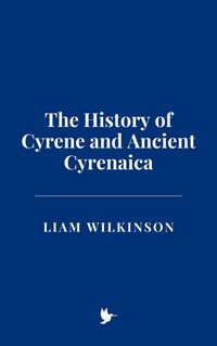 Produktbild: The History of Cyrene and Ancient Cyrenaica