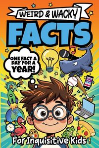 Produktbild: Weird & Wacky Facts For Inquisitive Kids