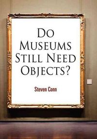 Produktbild: Do Museums Still Need Objects