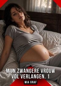 Produktbild: Mijn zwangere vrouw vol verlangen. 1