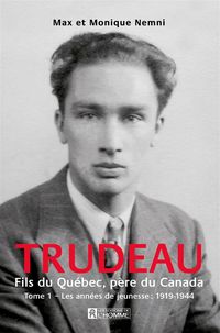 Produktbild: Trudeau. Fils du Qu&eacute;bec, p&egrave;re du Canada - Tome 1