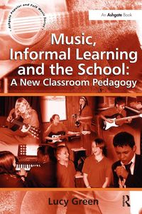 Produktbild: Music, Informal Learning and the School: A New Classroom Pedagogy