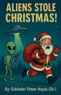Produktbild: Aliens Stole Christmas!