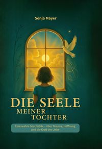 Produktbild: Die Seele meiner Tochter