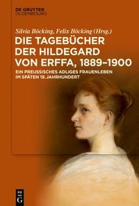 Produktbild: Die Tageb&uuml;cher der Hildegard von Erffa, 1889&ndash;1900