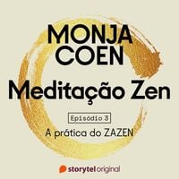 Produktbild: E03 &ndash; A pr&aacute;tica do ZAZEN &ndash; Medita&ccedil;&atilde;o Zen