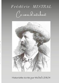 Produktbild: Fr&eacute;d&eacute;ric Mistral, ce coeur d'artichaut