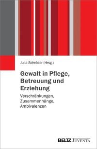 Produktbild: Gewalt in Pflege, Betreuung und Erziehung