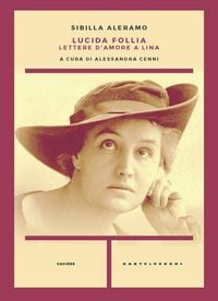 Produktbild: Lucida follia. Lettere d'amore a Lina