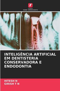 Produktbild: Intelig&ecirc;ncia Artificial Em Dentisteria Conservadora E Endodontia