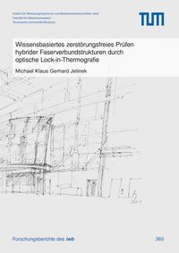Produktbild: Wissensbasiertes zerst&ouml;rungsfreies Pr&uuml;fen hybrider Faserverbundstrukturen durch optische Lock-in-Thermografie