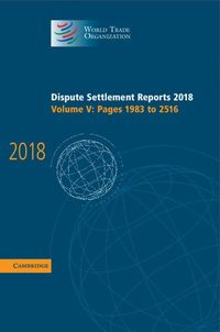 Produktbild: Dispute Settlement Reports 2018: Volume 5, Pages 1983 to 2516