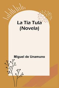 Produktbild: La T&iacute;a Tula (Novela)