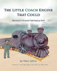 Produktbild: The Little Coach Engine That Could Because It Stopped Sabotaging Itself