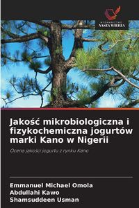 Produktbild: Jako&iquest;&iquest; mikrobiologiczna i fizykochemiczna jogurt&oacute;w marki Kano w Nigerii