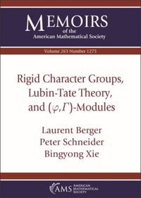 Produktbild: Rigid Character Groups, Lubin-Tate Theory, and $(\varphi ,\Gamma )$-Modules