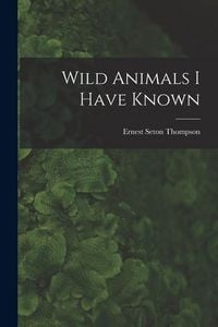 Produktbild: Wild Animals I Have Known