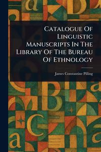 Produktbild: Catalogue Of Linguistic Manuscripts In The Library Of The Bureau Of Ethnology