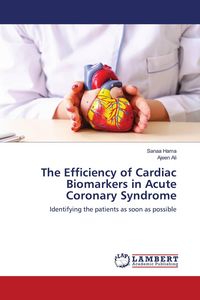 Produktbild: The Efficiency of Cardiac Biomarkers in Acute Coronary Syndrome