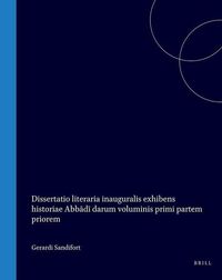 Produktbild: Dissertatio Literaria Inauguralis Exhibens Historiae Abbādī Darum Voluminis Primi Partem Priorem