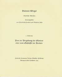 Produktbild: Valentin Weigel: S&auml;mtliche Schriften / 2. Lieferung: Schriftlicher Bericht von der Vergebung der S&uuml;nden oder vom Schl&uuml;ssel der Kirchen