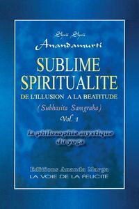Produktbild: Sublime Spiritualite, la philosophie mystique du yoga