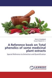 Produktbild: A Reference book on Total phenolics of some medicinal plant extracts