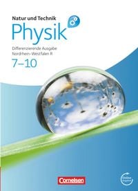 Produktbild: Natur und Technik - Physik: Differenzierende Ausgabe - Realschule Nordrhein-Westfalen - 7.-10. Schuljahr