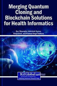 Produktbild: Merging Quantum Cloning and Blockchain Solutions for Health Informatics